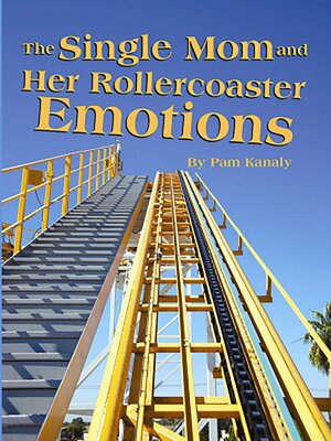 cover image of The Single Mom and Her Rollercoaster Emotions
